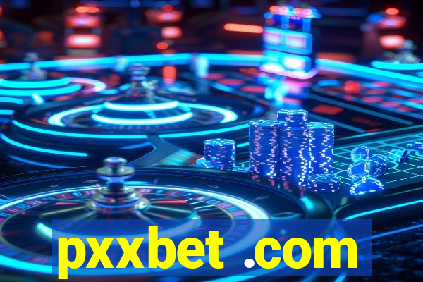 pxxbet .com